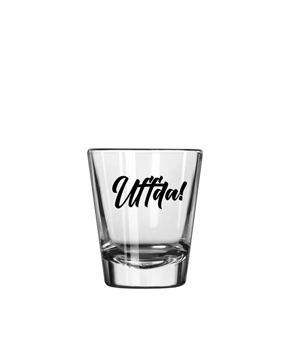 Uffda! Shot Glass - Northern Print Co.